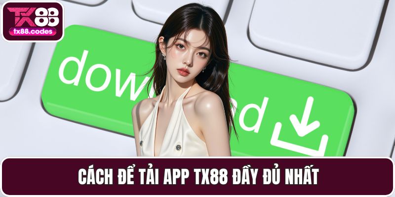 Tải App TX88 An Toàn Tuyệt Đối – Phiên Bản Chính Chủ 100% - Fovix