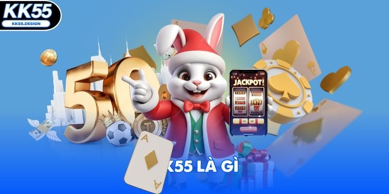 KK55 Là Gì? Tân Binh Mới Nổi Với Hơn 1 Triệu Thành Viên - Fovix