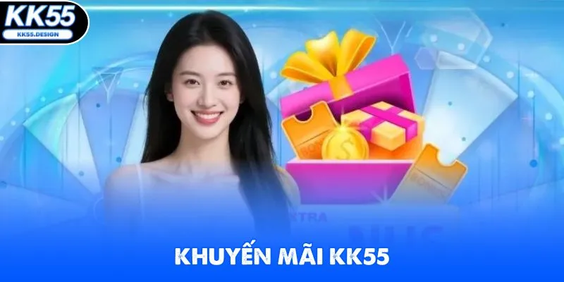 Top Khuyến Mãi Kk55 Hot Hit Năm 2026 Săn Liền Ngay Kẻo Lỡ - kk55 - Fovix